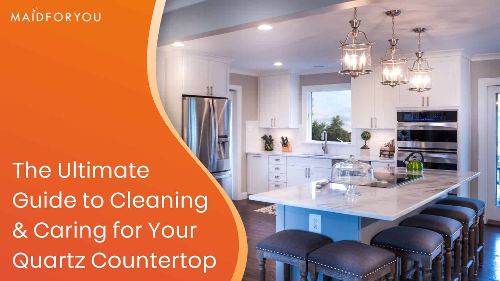 the ultimate guide to cleaning your quartz countertop custom graphic