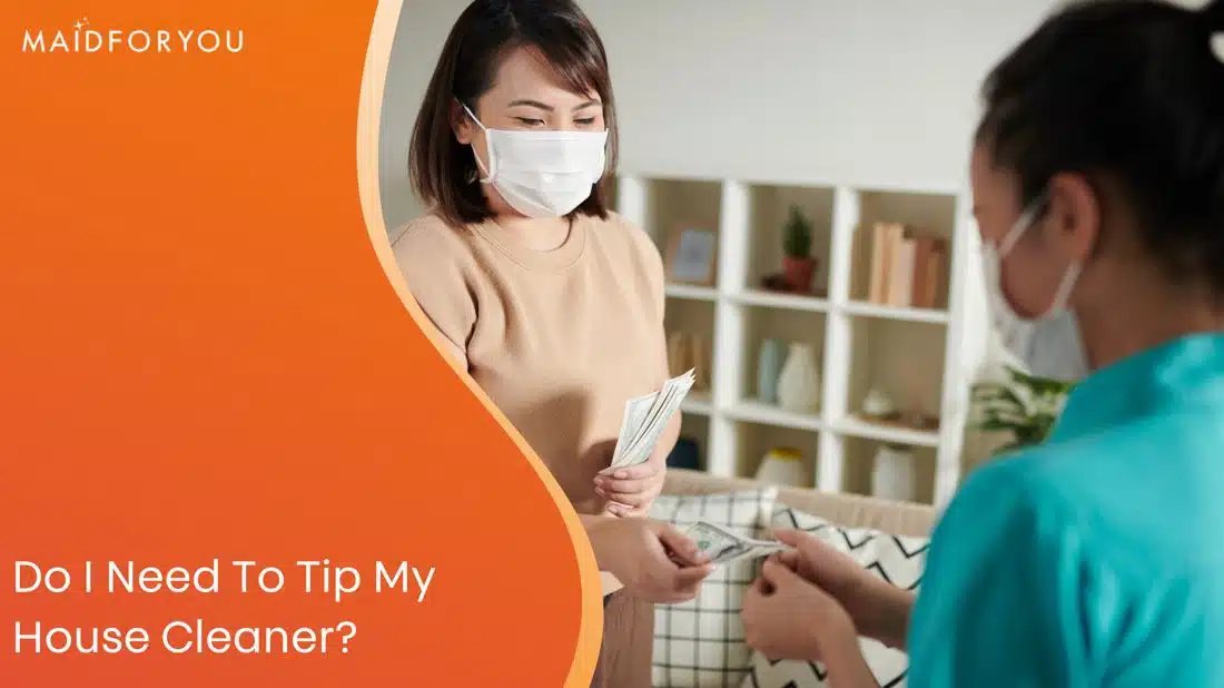 Do I need to tip my house cleaner