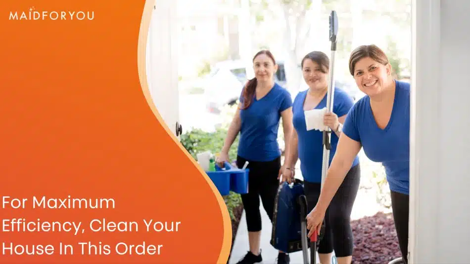 For maximum efficiency, clean your house in this order custom graphic